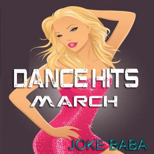 DANCE HITS MARCH