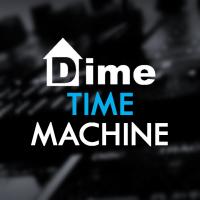 DIME presents TIME MACHINE