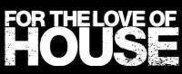 For the love of House music