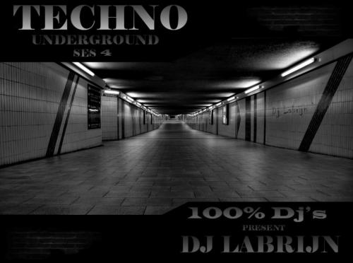 Dj Labrijn - Techno Underground ses 4