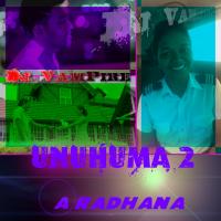 Unuhuma 2 (Aradhana) ReMix-Dj VamPire