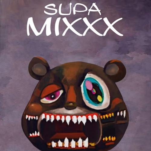 KANYE WEST -- SUPA MIXXX ﻿[﻿best OF﻿]﻿