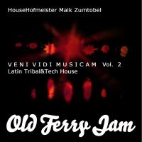 O.F.J. VENI VIDI MUSICAM VOL. 2 - LATIN TRIBAL TECH HOUSE - Live Mix Tape by HOUSEHOFMEISTER MZ