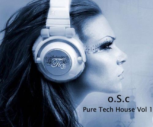 o.S.c Pure Tech House Vol 1