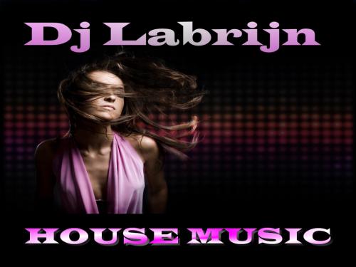 Dj Labrijn - House Music