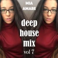 Deep House Mix Vol 7 by Mia Amare