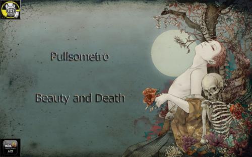 PULLSOMETRO - Beauty and Death