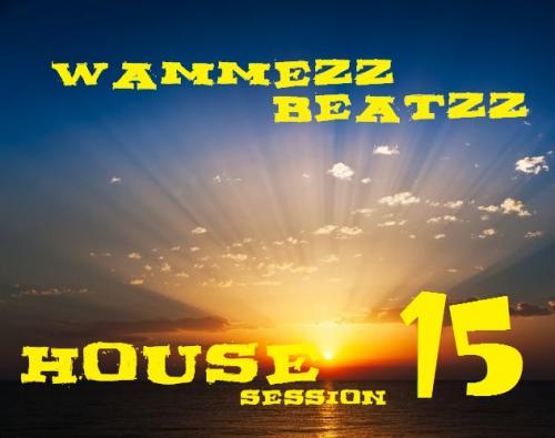 Wammez Beatzz House Session 15