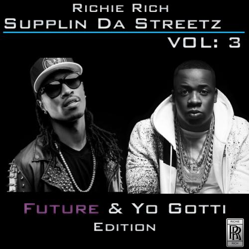 Supplin Da Streetz Vol 3 Future &amp; Yo Gotti Edition