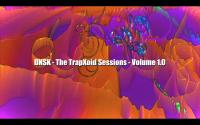 DNSK - The TrapXoid Sessions - Volume 1.0