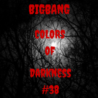 Bigbang - Colors Of Darkness #38 (28-03-2016)