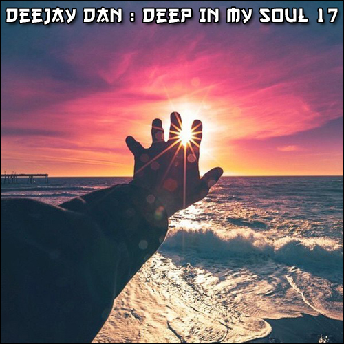 DeeJay Dan - Deep In My Soul 17 [2016]