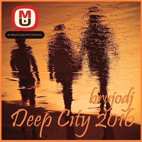 bRUJOdJ - Deep City 2016