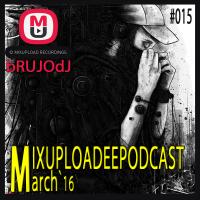 bRUJOdJ - Mixupload Deep Podcast #015 (March 2016)
