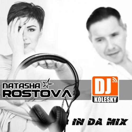 NATASHA ROSTOVA &amp; DJ KOLESKY - IN DA MIX