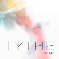 TYTHE - SPA SOUNDS: 2016