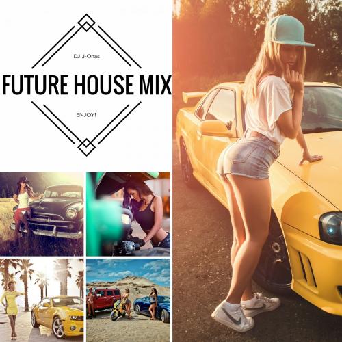 Future House Mix - DJ J-Onas