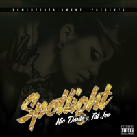 Nic Dante &quot;Spotlight&quot; ft Fat Joe