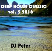 Deep House Classic 5 2016 - DJ Peter