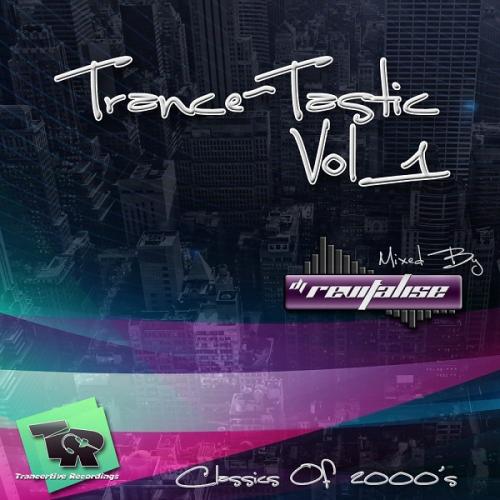 Trance-Tastic Vol 1 (Mixed By DJ Revitalise) (2015) (Trance 2000&#039;s)