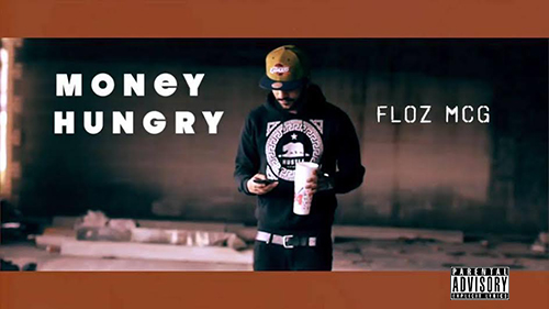 Floz Mcg “Money Hungry&quot;