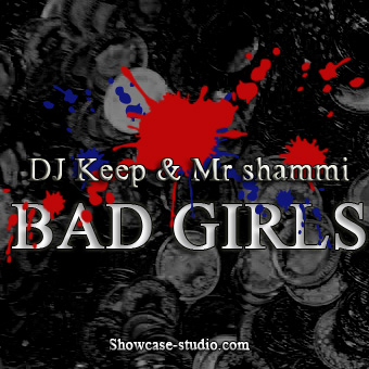 DJ Keep ft. Mr Shammi - Bad Girls