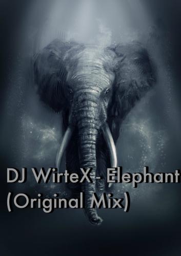DJ WirteX - Elephant (Original Mix)