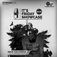Its Friday Showcase #137 Dave Salfadias
