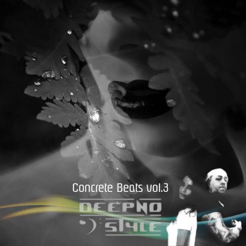 Luca dot Dj Pres. Deepno Style - Concrete Beats vol. 3