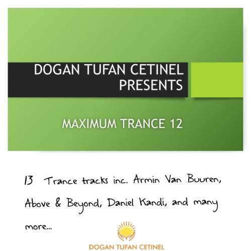 DOGAN TUFAN CETINEL PRES. MAXIMUM TRANCE 12