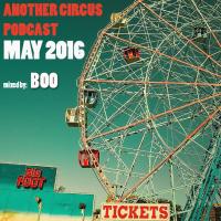 Another Circus Podcast May 2016 Classic House Mixed by: Boo (Hungary)