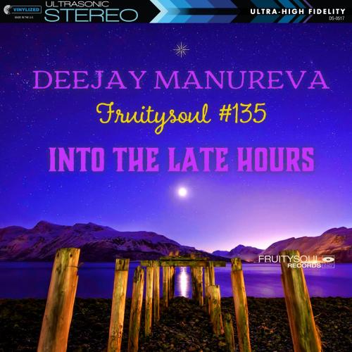 Dj Manureva - Fruitysoul 135 - Into The Late Hours