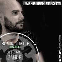 BlackTurtle Sessions 003 &#039;Dani G&#039;
