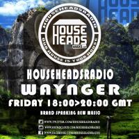 27.05.2016 Waynger - HouseHeadsRadio