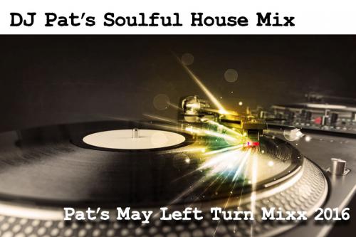 Pat&#039;s May Left Turn Mix 2016 
