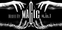 Magic Mixed By M.in.T