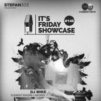 Its Friday Showcase #146 DJ Mike