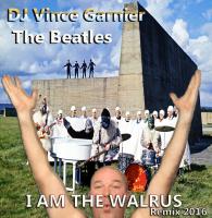 Beatles - I&#039;am the walrus (Remix 2016 DJ Vince Garnier)