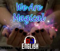 We Are Magical