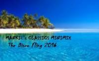 Mankie&#039;s Classics Minimix- The DiSCO Fling 2016
