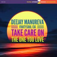 Dj Manureva - Fruitysoul136 - Take Care On The One You Love