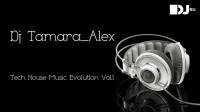 Dj Tamara_Alex - Tech House Music Evolution Vol.1