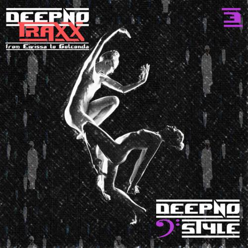 Luca dot Dj Pres. Deepno Style - Deepno Traxx vol. 3