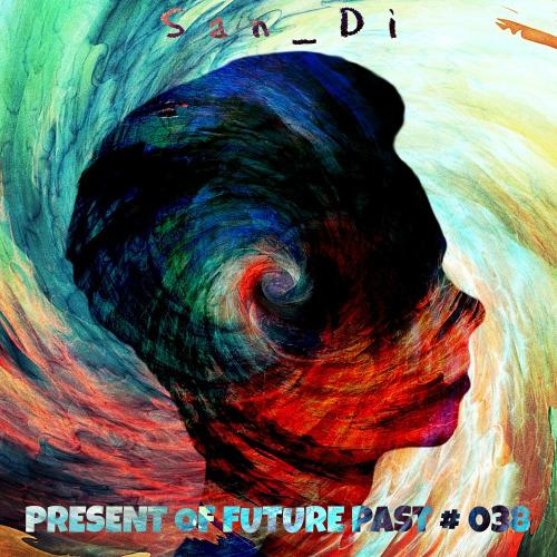 San_Di # Present of Future Past # 038