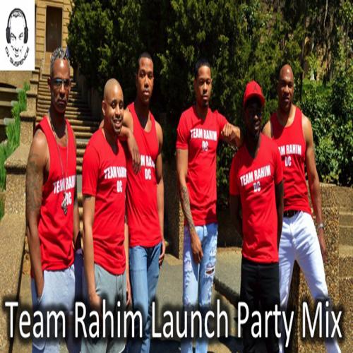 Team Rahim DC Launch Party Mix