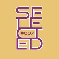 Selected - Episode #007 : Extended Summer Set