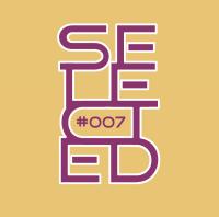 Selected - Episode #007 : Extended Summer Set