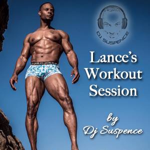 Lance&#039;s Workout Mix w/DJ Suspence