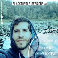 BlackTurtle Sessions 006 &#039;Guest Mix Supersonic&#039;