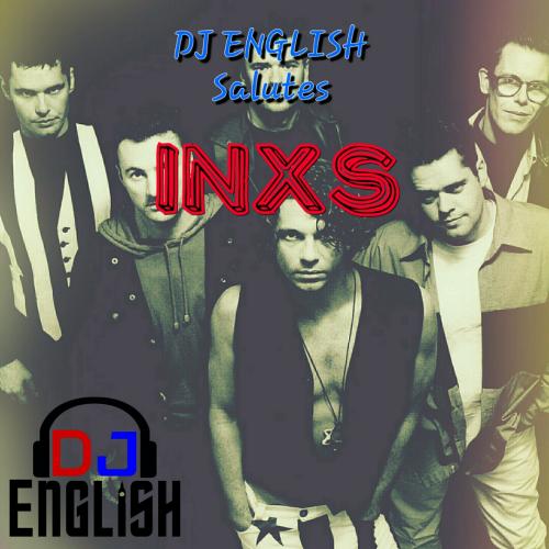 DJ English Salutes INXS